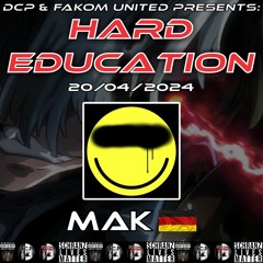 💪🏻👿_MAK @ HARD EDUCATION_💪🏻👿_By_☢️DCP & FAKOM UNITED☢️