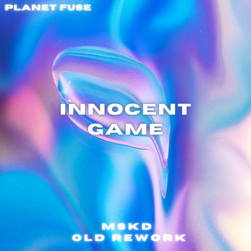 P. Fuse - Innocent Game (MSKD Old Rework)