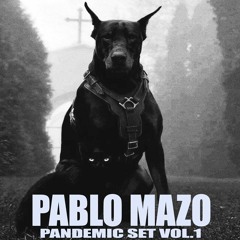 Pablo Mazo - Pandemic Set Vol.1