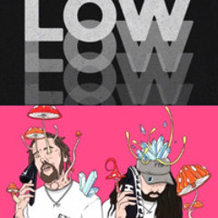 Low (Lumasi Flip) X WTV (TRIP DROP)