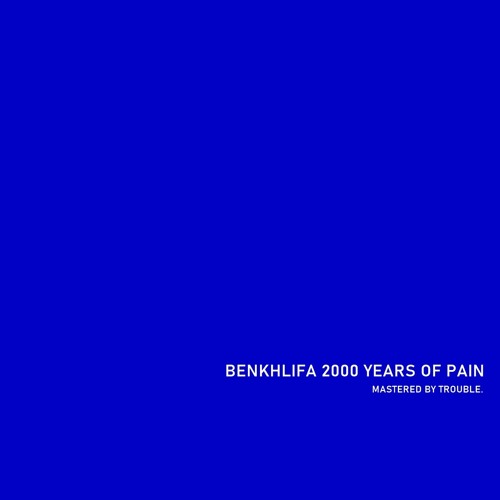 BEN KHLIFA - 2000 YEARS OF PAIN