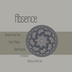 Absence  (An Ambient Set)