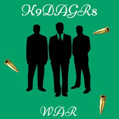 K9THAGR8- WAR