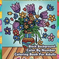 🧅(Read) [Online] Easy Large Print Color by Number Coloring Book For Adults BLACK BACKGR 🧅