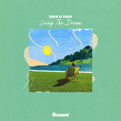 Saco - Living The Dream (feat. Zaza)