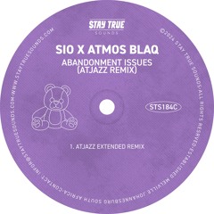 Sio X Atmos Blaq - Abandonment Issues (Atjazz Extended Remix)