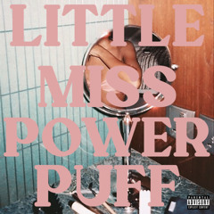 LITTLE MISS POWERPUFF