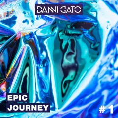 Epic Journey #1 Danni Gato