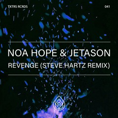Noa Hope, Jetason - Revenge (Steve Hartz Remix)