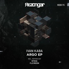 PREMIERE : Ivan Kaba - Argo (Ntsha Remix) [Rezongar Music]