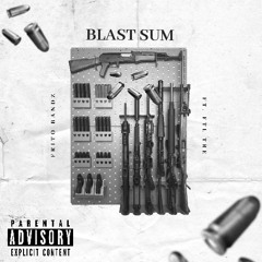 Blast Sum Ft. FTL Tre