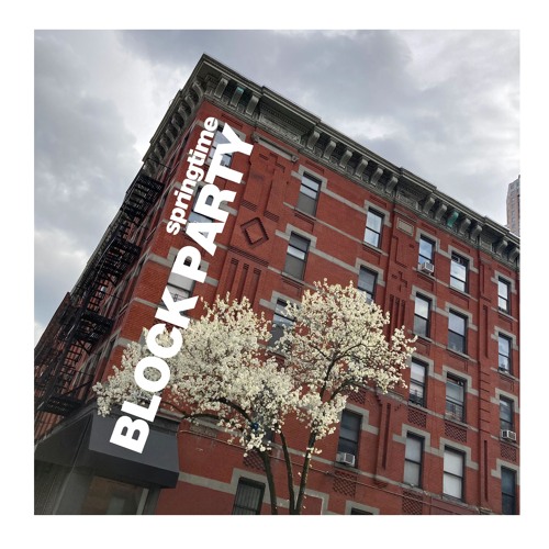 springtime BLOCK PARTY