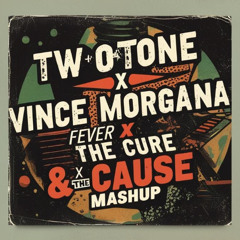 The Cure & The Cause x Fever Mashup Extended [UNFILTERED VERSION AVAILABLE ON FREE DOWNLOAD]