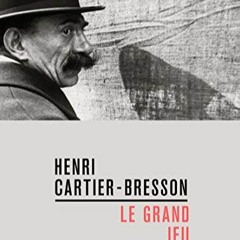 [Télécharger le livre] Henri Cartier-Bresson - Le grand jeu (Beaux livres) pour votre appareil EPU