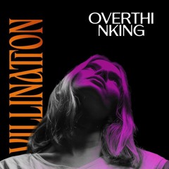 Overthinking