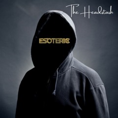 The Headstash [ESOTERIC Unreleased OGs Vol 1.] (Live Mini Mix)