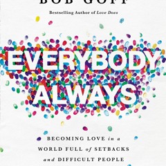 E-book download Everybody Always: Becoming Love in a World Full of Setbacks