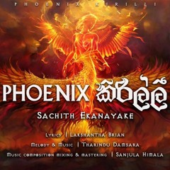 Phoenix කිරිල්ලී - Sachith Ekanayake - Tharindu Damsara [Lyric Video] 5eb28ZMjcZs 720p