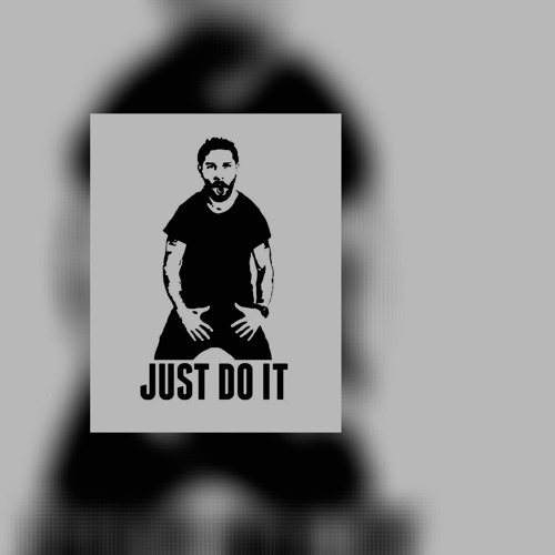 "Do It" Shia LaBeouf x Too Late To Be Sorry (Slowed+Reverbed)