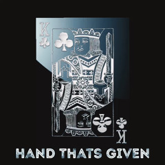 Hand Thats Given