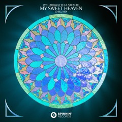 Jay Hardway - My Sweet Heaven (feat. Stealth) [Chill Mix]