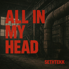 All in my Head (Original Mix) (Reupload)