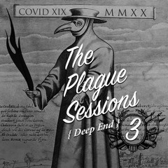 The Plague Sessions 3 - Deep End