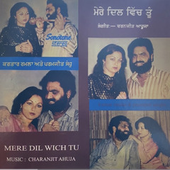 Sanu Mildi Gildi Reh - Kartar Ramla & Paramjeet Sandhu - Mere Dil Wich Tu