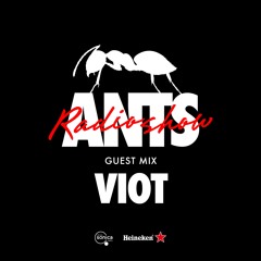 ANTS RADIO SHOW Guest Mix: VIOT