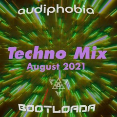 Techno Mix August 2021 - Bootloada & Audiphobia Live Set