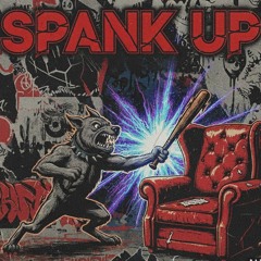 Spank Up (Spank - Threat x SHUT UP - RAK)