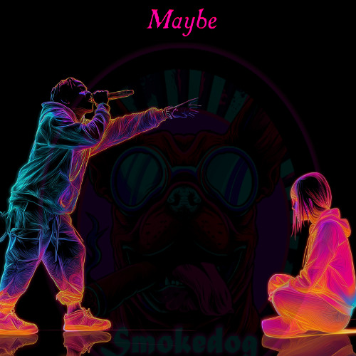 Maybe