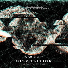 The Temper Trap x Axwell x Dirty South Sweet Disposition (Josh Stylez Edit)