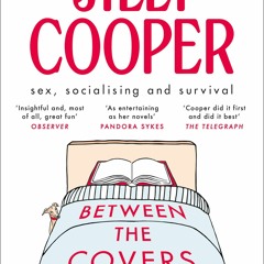 READ[DOWNLOAD] Between the Covers Jilly Cooper on Sex  Socialising and Survival