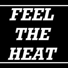 Feel the Heat