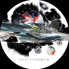 Premiere : Irv.in - Asteroid (Hit Hz remix) (GRV001)