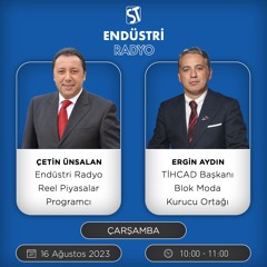 Ergin Aydın - Çetin Ünsalan ile Reel Piyasalar