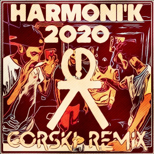 HARMONI'K 2o2o (GORSKI Remix) - BigMac & Carloli