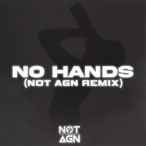 Waka Flocka - No Hands (NOT AGN Remix)