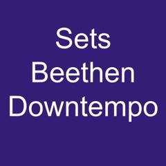 Sets Beethen Downtempo