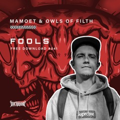 Mamoet & Owls of Filth - Fools (Free Download)