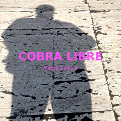 Mattia Saviolo - Cobra Libre (FREE DOWNLOAD)