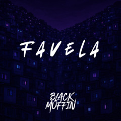 Black Muffin - Favela