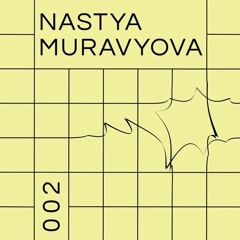 OKNO Podcast 002 — Nastya Muravyova