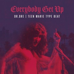 Everybody Get Up (Dr Dre x Teena Marie Type Beat)
