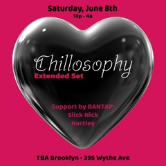 Chillosophy Extended Set @ TBA Brooklyn 6/8/24