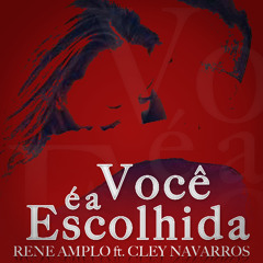 Você é a Escolhida ft. Cley Navarros [Download Available]