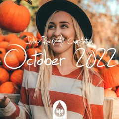 Indie/Rock/Alt Compilation - October 2022 (alexrainbirdMusic)