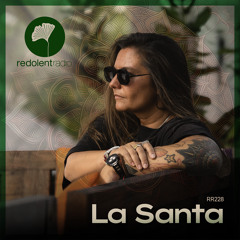 LA SANTA Redolent Radio 228