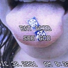 AGA - EAT ACID SEE GOD